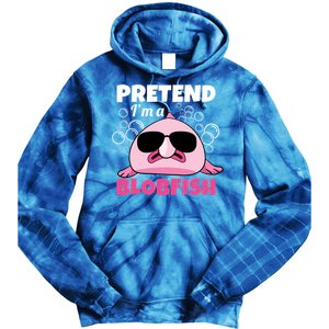 Sea Animal Deep Sea Fish Pretend Im A Blobfish Gift Tie Dye Hoodie