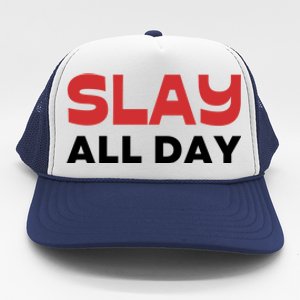 Slay All Day Trucker Hat