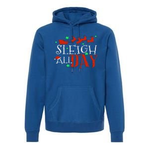 Sleigh All Day Funny Santa Sled Christmas Cute Gift Premium Hoodie