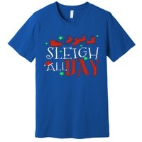 Sleigh All Day Funny Santa Sled Christmas Cute Gift Premium T-Shirt