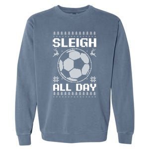 Sleigh All Day Design Christmas Soccer Great Gift Garment-Dyed Sweatshirt