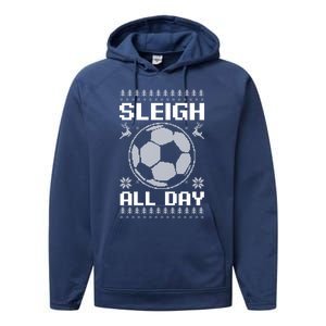 Sleigh All Day Design Christmas Soccer Great Gift Performance Fleece Hoodie