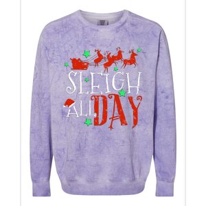 Sleigh All Day Funny Santa Sled Christmas Gift Colorblast Crewneck Sweatshirt