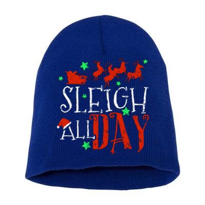 Sleigh All Day Funny Santa Sled Christmas Gift Short Acrylic Beanie