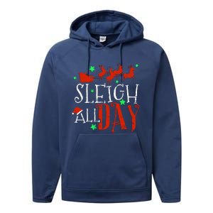 Sleigh All Day Funny Santa Sled Christmas Gift Performance Fleece Hoodie