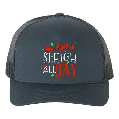 Sleigh All Day Funny Santa Sled Christmas Gift Yupoong Adult 5-Panel Trucker Hat