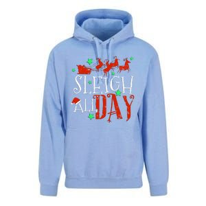 Sleigh All Day Funny Santa Sled Christmas Gift Unisex Surf Hoodie