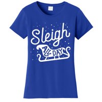 Sleigh All Day Funny Santa Christmas Reindeer Funny Gift Women's T-Shirt