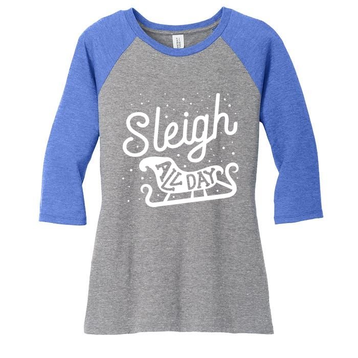 Sleigh All Day Funny Santa Christmas Reindeer Funny Gift Women's Tri-Blend 3/4-Sleeve Raglan Shirt