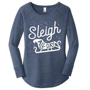 Sleigh All Day Funny Santa Christmas Reindeer Funny Gift Women's Perfect Tri Tunic Long Sleeve Shirt