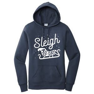 Sleigh All Day Funny Santa Christmas Reindeer Funny Gift Women's Pullover Hoodie