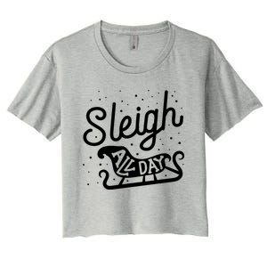 Sleigh All Day Funny Santa Christmas Reindeer Funny Gift Women's Crop Top Tee