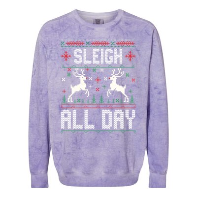 Sleigh All Day Ugly Christmas Sweater Reindeer Holiday Meaningful Gift Colorblast Crewneck Sweatshirt