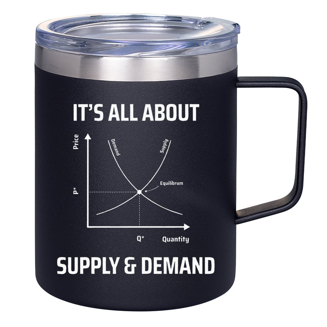 Supply And Demand Funny Economics Teacher & Economist 12oz Stainless Steel Coffee Mug