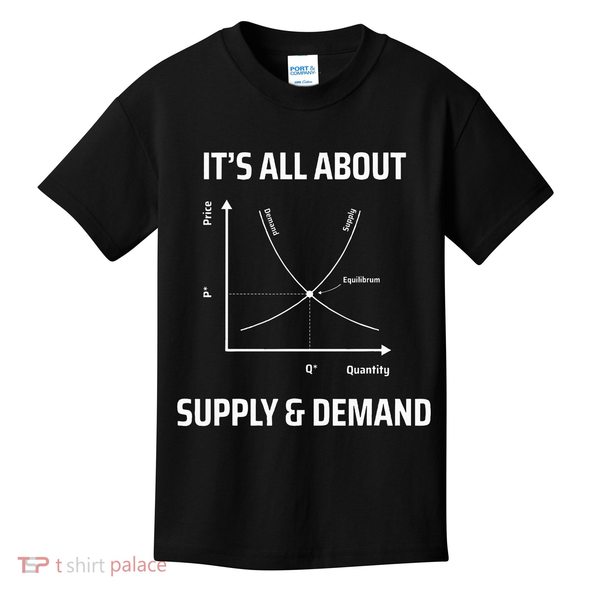 Supply And Demand Funny Economics Teacher & Economist Kids T-Shirt
