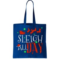 Sleigh All Day Funny Santa Sled Christmas Cute Gift Tote Bag