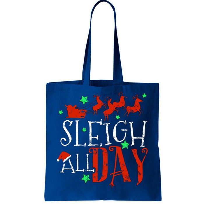 Sleigh All Day Funny Santa Sled Christmas Cute Gift Tote Bag