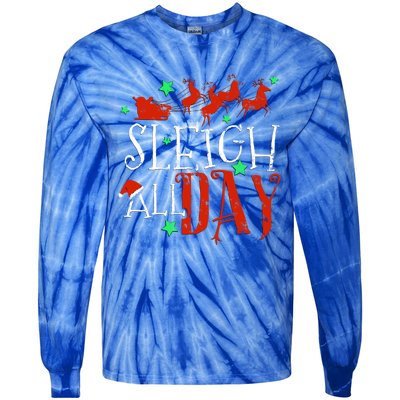 Sleigh All Day Funny Santa Sled Christmas Cute Gift Tie-Dye Long Sleeve Shirt