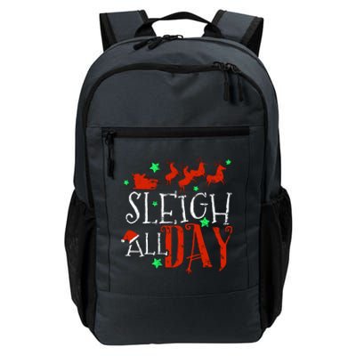 Sleigh All Day Funny Santa Sled Christmas Cute Gift Daily Commute Backpack