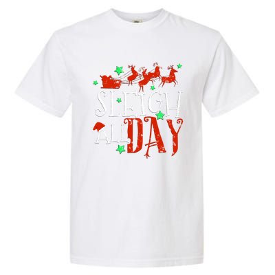 Sleigh All Day Funny Santa Sled Christmas Cute Gift Garment-Dyed Heavyweight T-Shirt