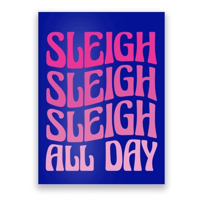 Sleigh All Day Embrace Winter Christmas Cheer Gift Poster