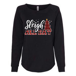 Sleigh All Day Embrace Winter Christmas Cheer Meaningful Gift Womens California Wash Sweatshirt