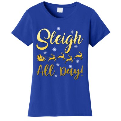 Sleigh All Day Sleigh Bells Ringing Gift Women's T-Shirt