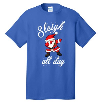 Sleigh All Day Dabbing Santa Funny Christmas Cool Gift Cute Gift Tall T-Shirt