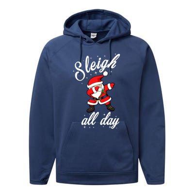 Sleigh All Day Dabbing Santa Funny Christmas Cool Gift Cute Gift Performance Fleece Hoodie