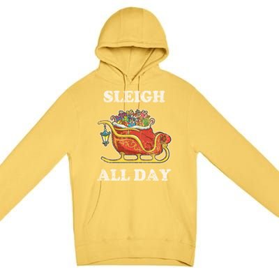 Sleigh All Day Christmas Santa Claus Retro Vintage Ugly Meaningful Gift Premium Pullover Hoodie