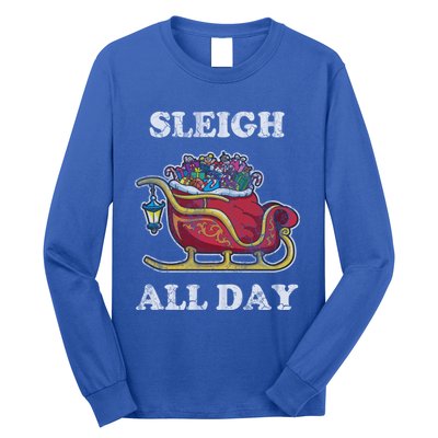 Sleigh All Day Christmas Santa Claus Retro Vintage Ugly Meaningful Gift Long Sleeve Shirt