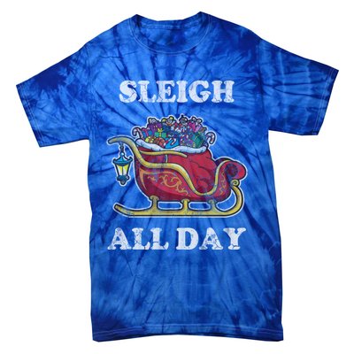 Sleigh All Day Christmas Santa Claus Retro Vintage Ugly Meaningful Gift Tie-Dye T-Shirt