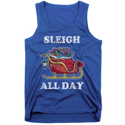 Sleigh All Day Christmas Santa Claus Retro Vintage Ugly Meaningful Gift Tank Top