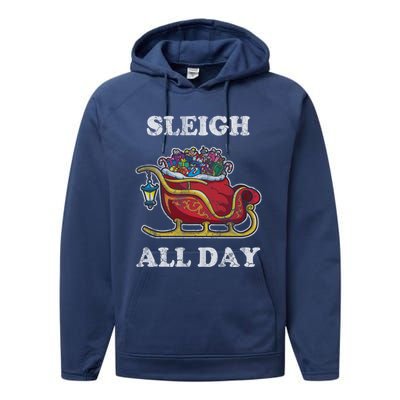 Sleigh All Day Christmas Santa Claus Retro Vintage Ugly Meaningful Gift Performance Fleece Hoodie