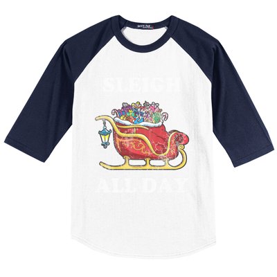 Sleigh All Day Christmas Santa Claus Retro Vintage Ugly Meaningful Gift Baseball Sleeve Shirt