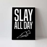 Slay All Day Vampire Hunter Buffy Canvas