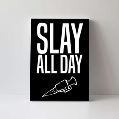 Slay All Day Vampire Hunter Buffy Canvas