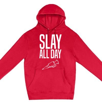 Slay All Day Vampire Hunter Buffy Premium Pullover Hoodie