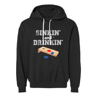 Sinkin' And Drinkin' Cornhole Playing Funny Garment-Dyed Fleece Hoodie