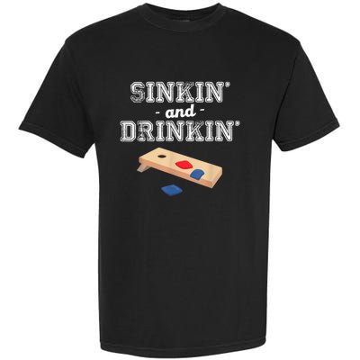 Sinkin' And Drinkin' Cornhole Playing Funny Garment-Dyed Heavyweight T-Shirt