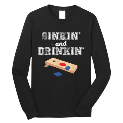 Sinkin' And Drinkin' Cornhole Playing Funny Long Sleeve Shirt