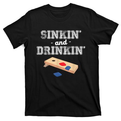 Sinkin' And Drinkin' Cornhole Playing Funny T-Shirt