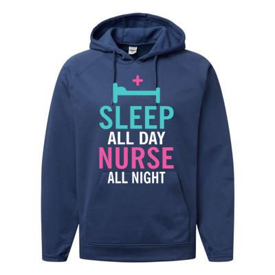 Sleep All Day Nurse All Night Work Hospital Nursing Gift Performance Fleece Hoodie