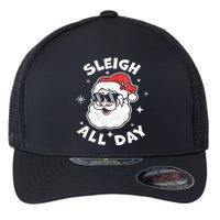 Sleigh All Day I Sleigh All Day Top I Sleigh All Day Flexfit Unipanel Trucker Cap