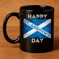St Andrews Day Scotland Flag Scottish Happy Tartan Army Meaningful Gift 11oz C Handle Ceramic Mug