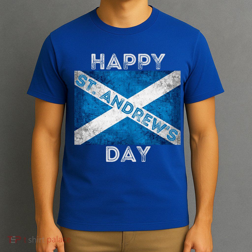 St Andrews Day Scotland Flag Scottish Happy Tartan Army Meaningful Gift T-Shirt