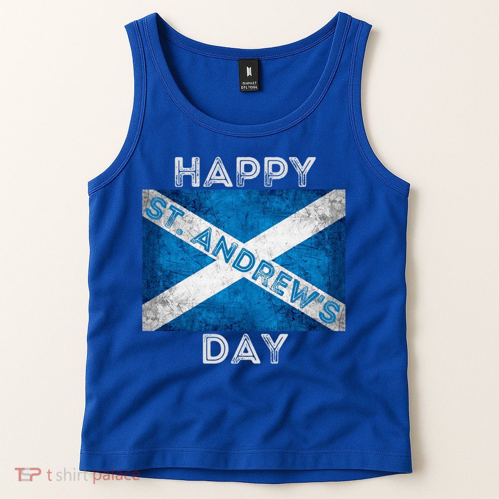St Andrews Day Scotland Flag Scottish Happy Tartan Army Meaningful Gift Tank Top