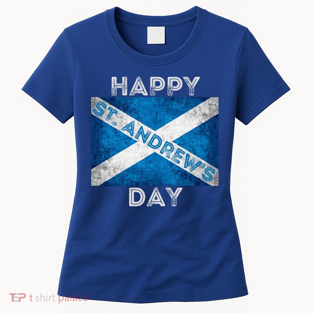 St Andrews Day Scotland Flag Scottish Happy Tartan Army Meaningful Gift Womens T-Shirt