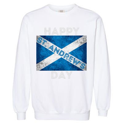 St Andrews Day Scotland Flag Scottish Happy Tartan Army Meaningful Gift Garment-Dyed Sweatshirt