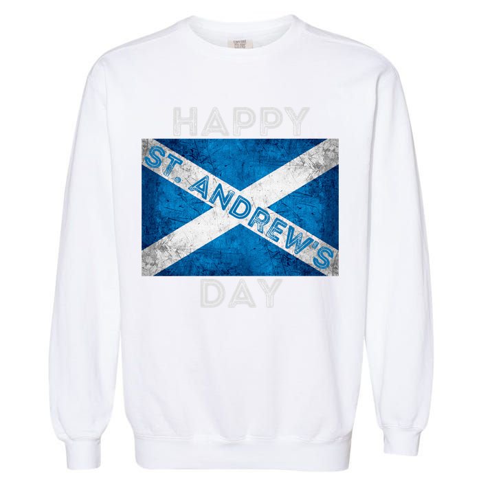 St Andrews Day Scotland Flag Scottish Happy Tartan Army Meaningful Gift Garment-Dyed Sweatshirt